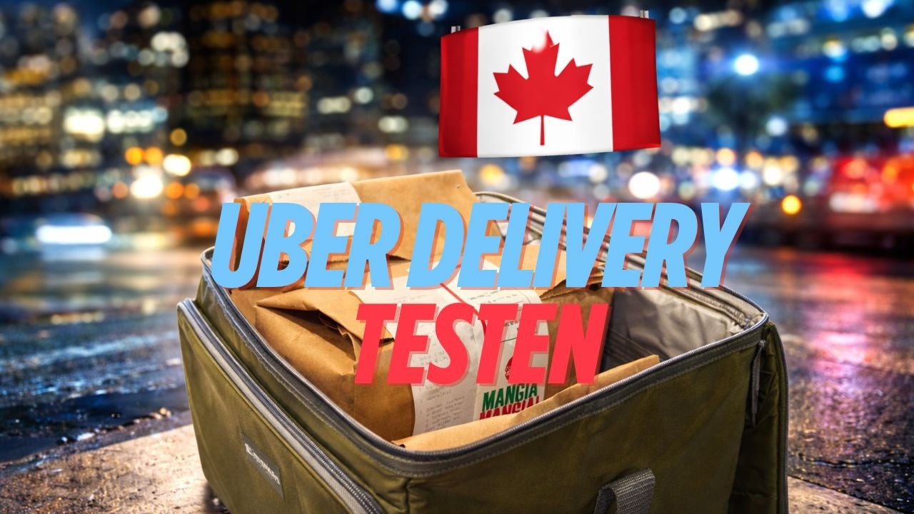 Uber Delivery Testen in Canada
