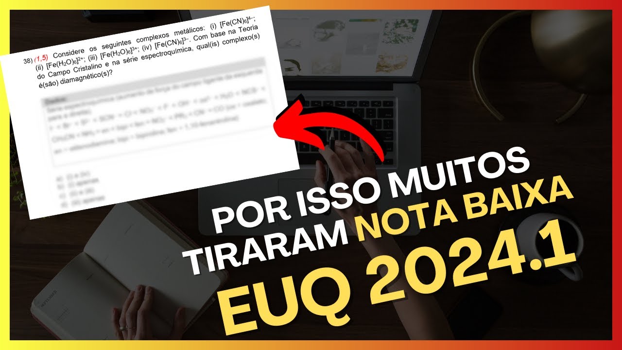Exame Unificado de Qu&iacute;mica (EUQ) 2024.1 - Detonado quest&atilde;o por quest&atilde;o!