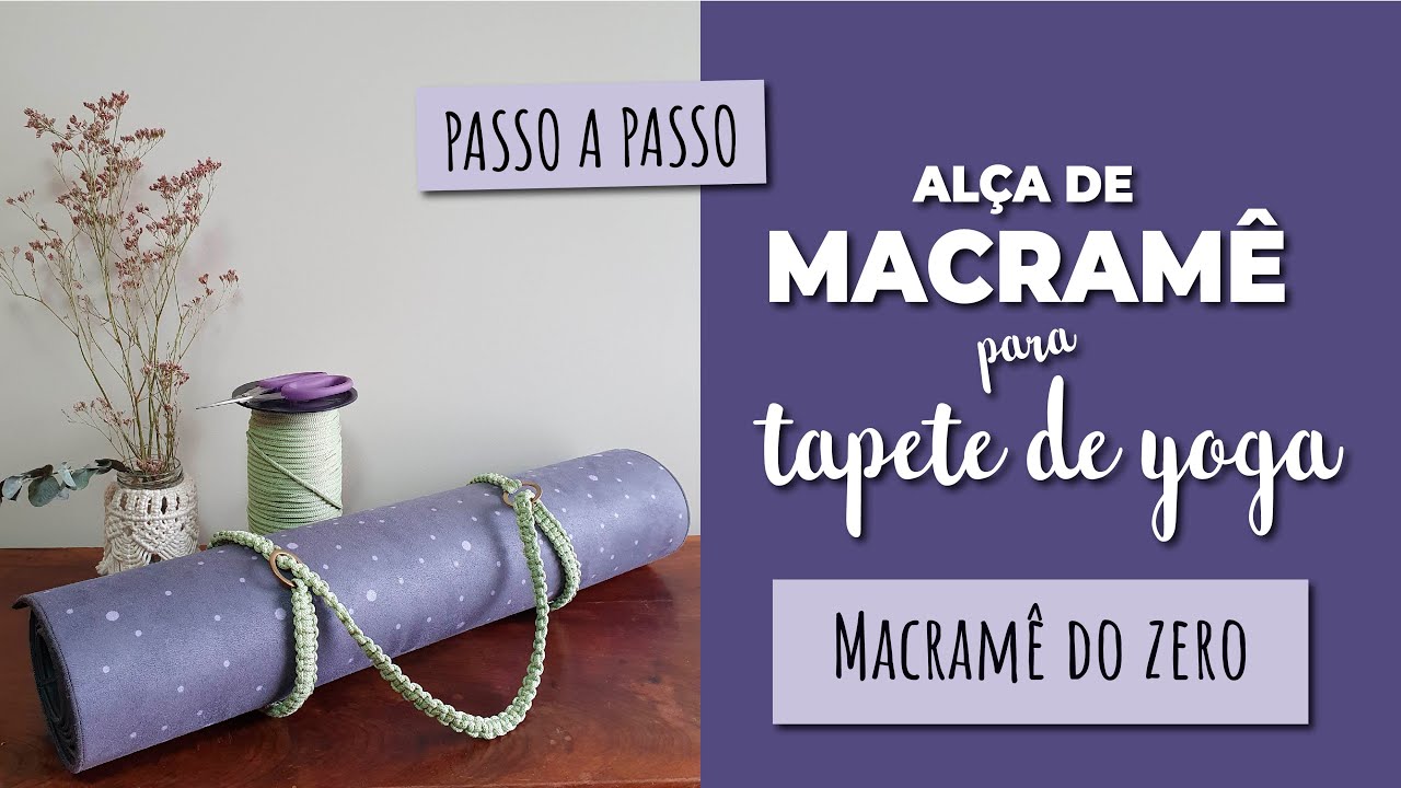 Al&ccedil;a de macram&ecirc; para tapete de yoga - Macram&ecirc; do zero