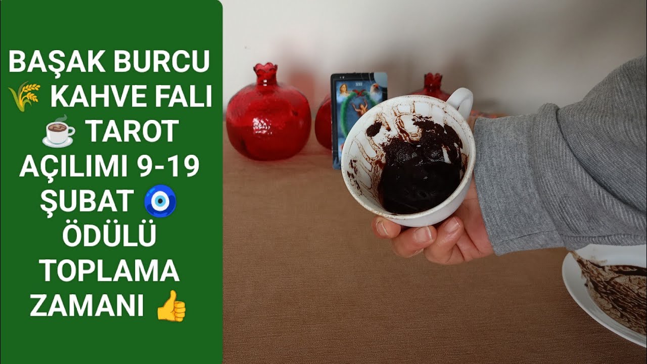 BAŞAK BURCU 🌾 KAHVE FALI ☕ TAROT AÇILIMI 9-19 ŞUBAT 💸 PARAYLA YOLUN KESİŞECEK🧿