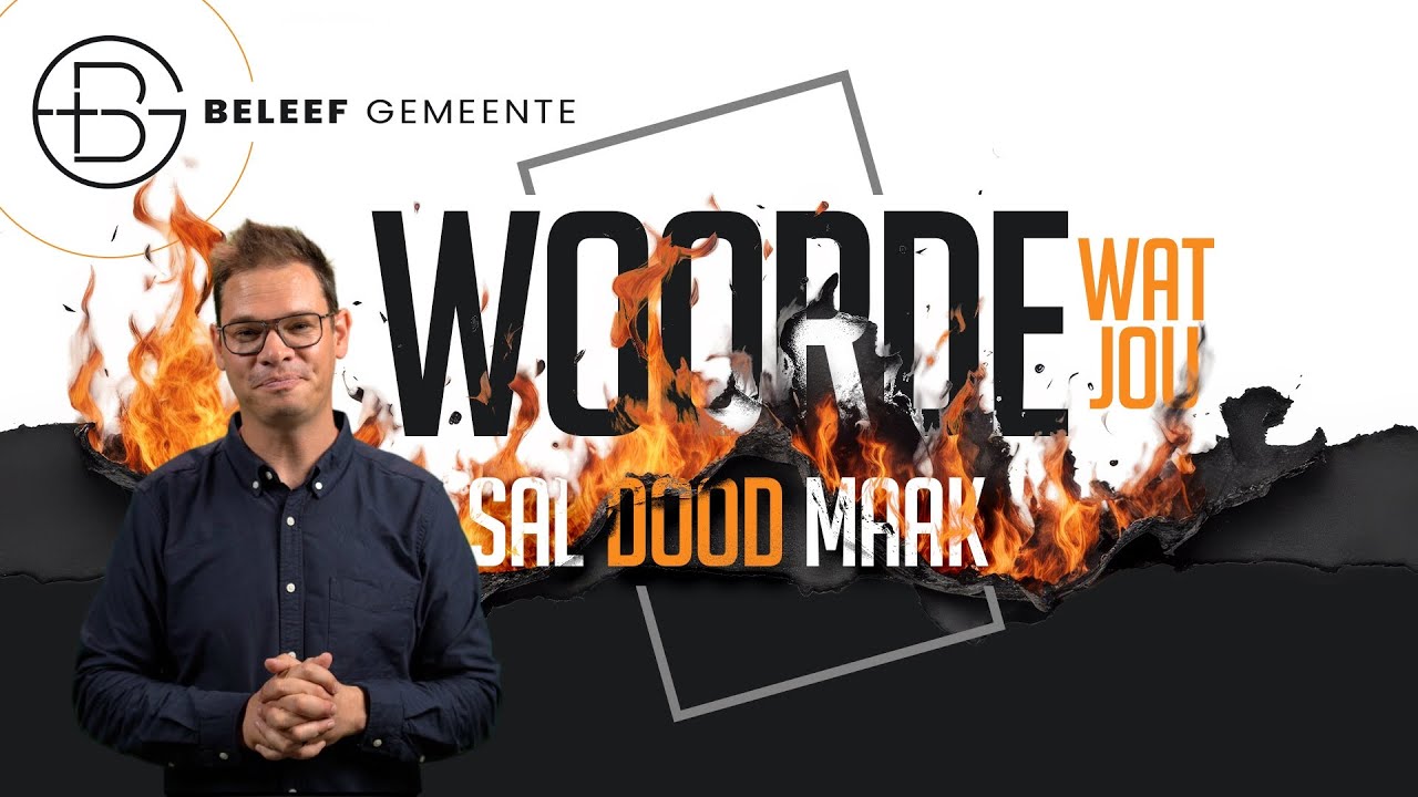 Woorde wat jou sal dood maak - Beleef Preek #32