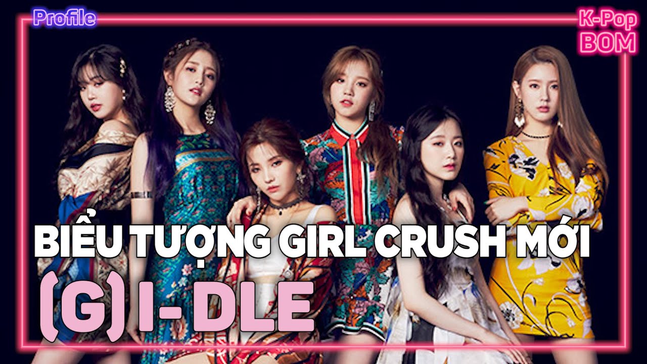 (G)I-DLE - The new generation GIRL CRUSH icon | IDOL's PROFILE