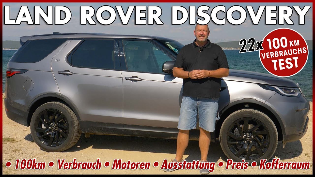 Land Rover Discovery 22 x 100 km Verbrauch Test Urlaub Fahren Motor Ausstattung Preis Facelift 2021