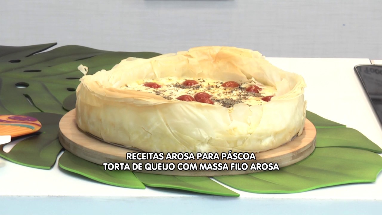 Receita para Páscoa Arosa - Torta de queijo com Massa Filo Arosa