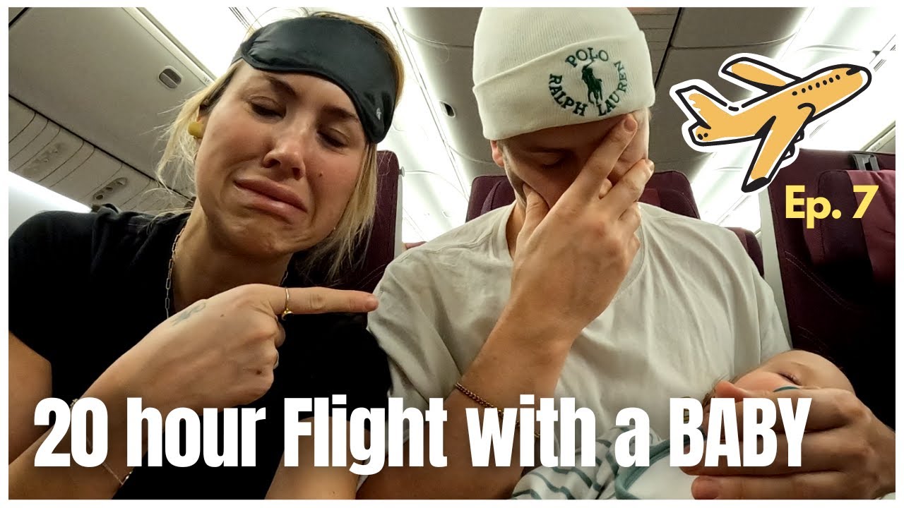 20hr Flight with a 10 MONTH OLD ....