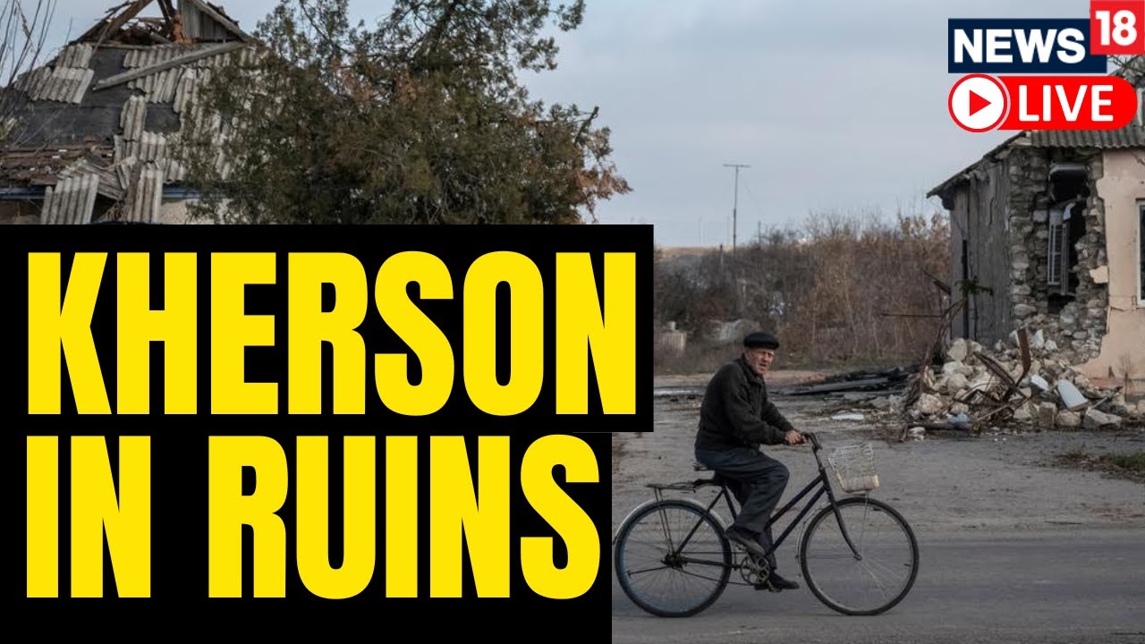 Russia Vs Ukraine War Update LIVE | Ukrainians Celebrate Russian Pullout From Kherson |  News18 Live