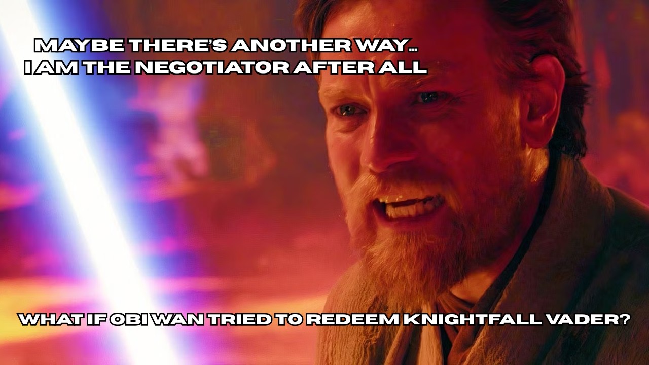 What if Obi Wan tried to redeem Anakin on Mustafar?