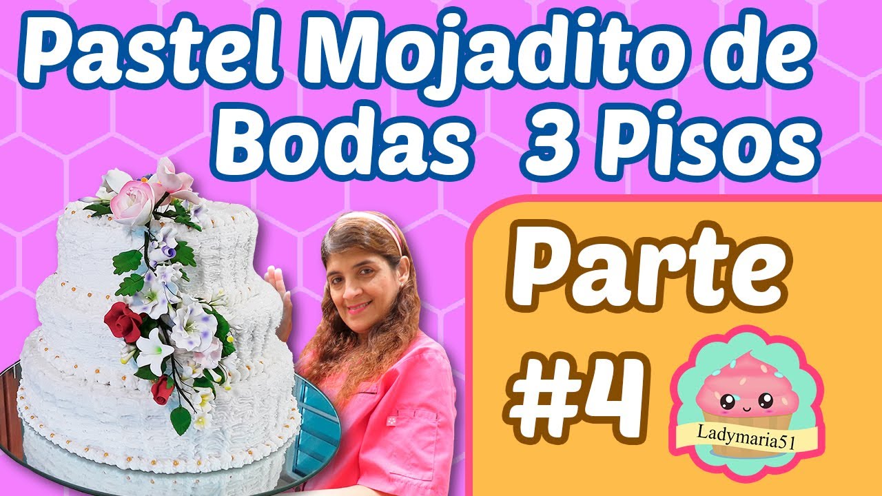 Bizcocho Mojadito de Bodas de 3 Pisos | Clases de Repostería Video # 73 Parte4 | Curso de Repostería