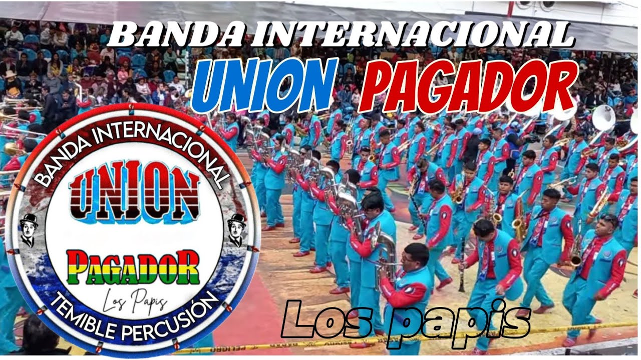 Banda Union Pagador Oruro - carnaval de Oruro 2023