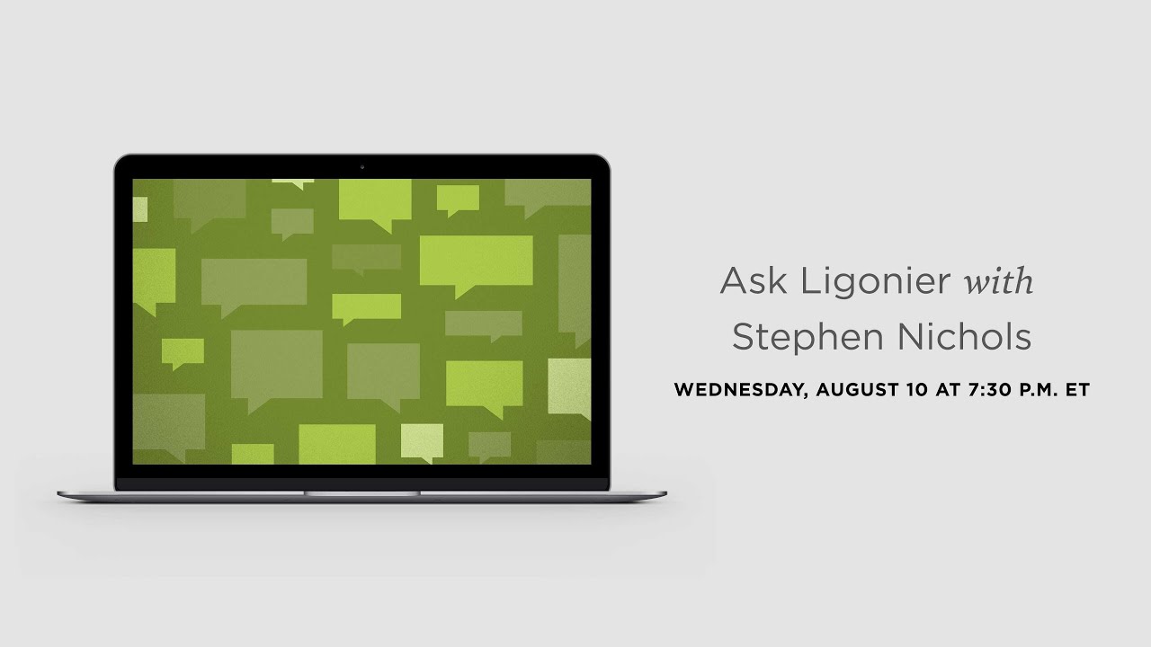 Ask Ligonier Live with Stephen Nichols (August 2022)