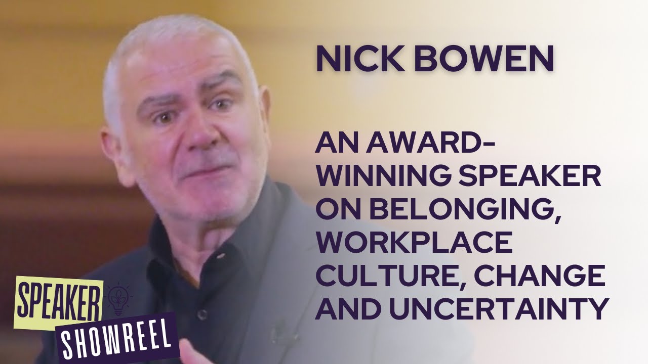 Nick Bowen - An award-winning speaker on belonging, workplace culture, change and uncertainty.