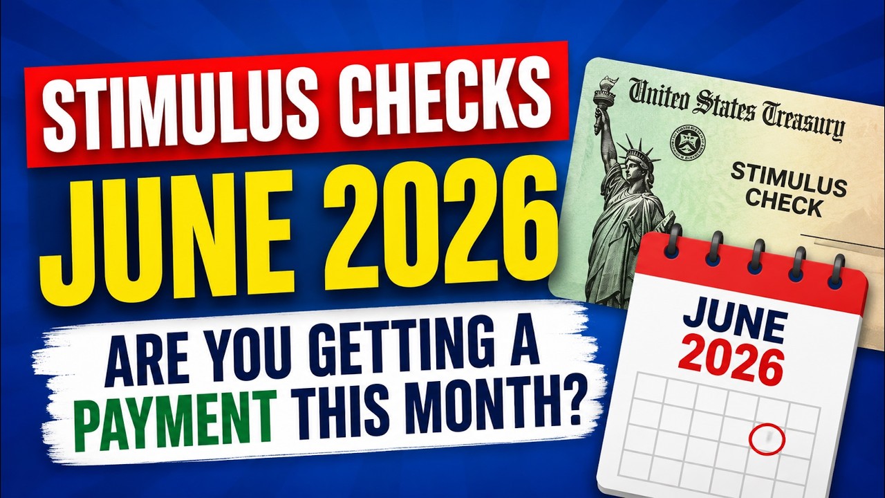 Stimulus Checks June 2026 &ndash; Are You Getting a Payment This Month?