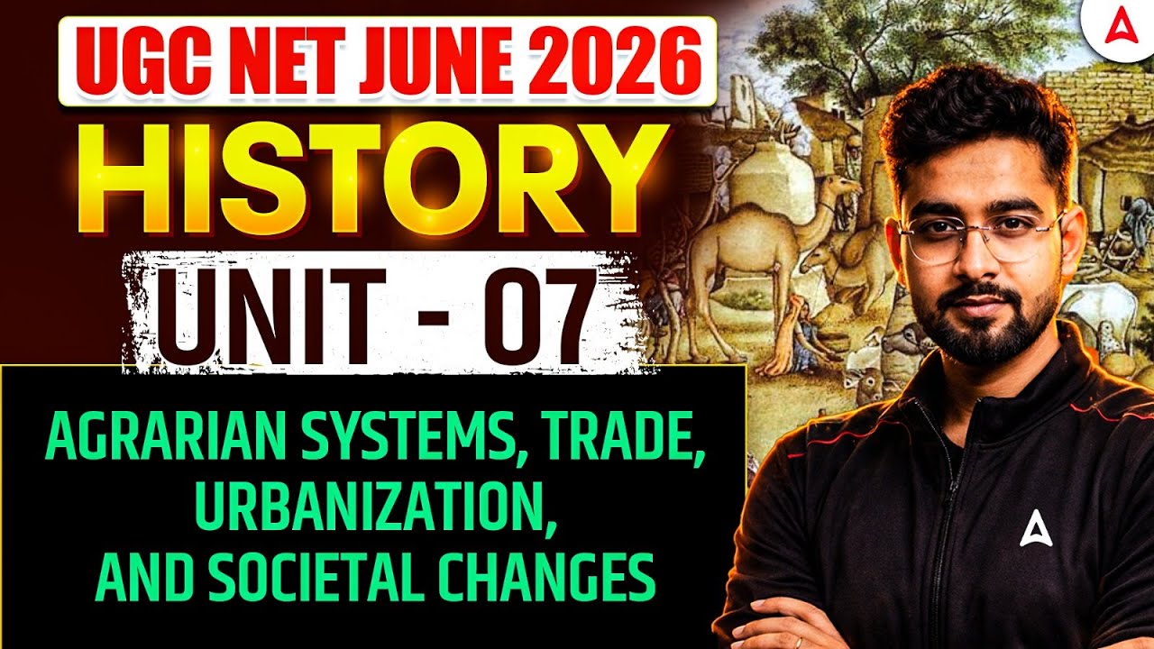 UGC NET History | UGC NET History Unit 7 Agrarian Systems, Trade, Urbanization And Societal Changes