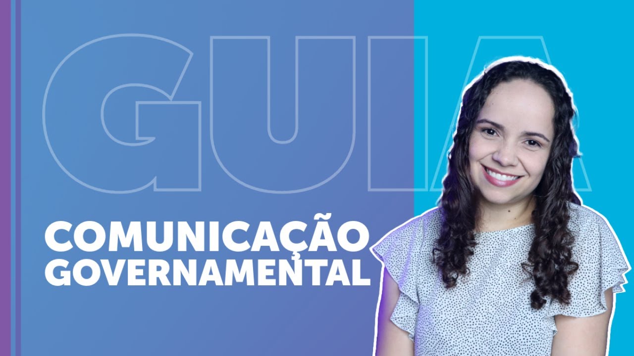 COMUNICAÇÃO GOVERNAMENTAL: o que é, características e como funciona