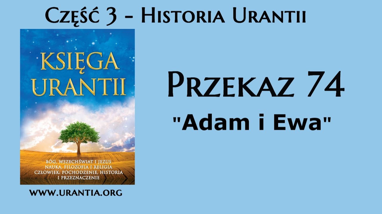 p74 - Adam i Ewa (Księga Urantii - Audiobook)