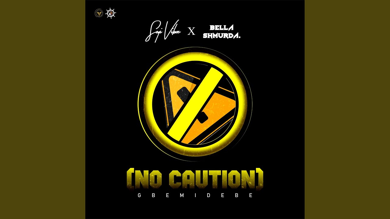 No Caution (Gbemidebe)