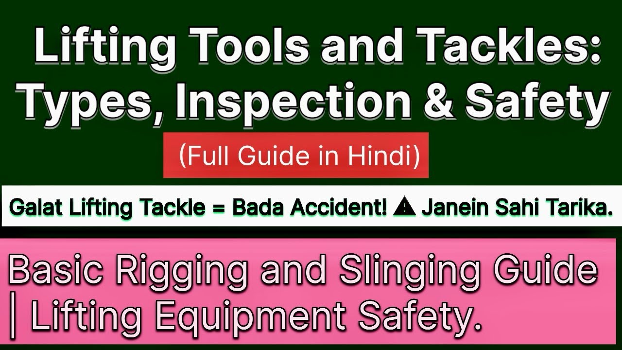 Lifting Tools and Tackles: Types, Inspection & Safety !vkpability 