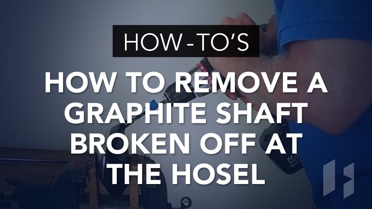 How to Remove a Graphite Shaft Broken Off at the Hosel