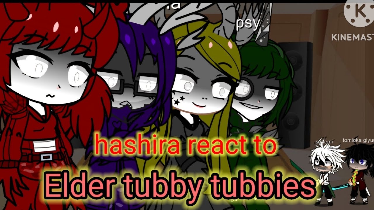 gacha life demon slayer hashira react to Elder tubby tubbies