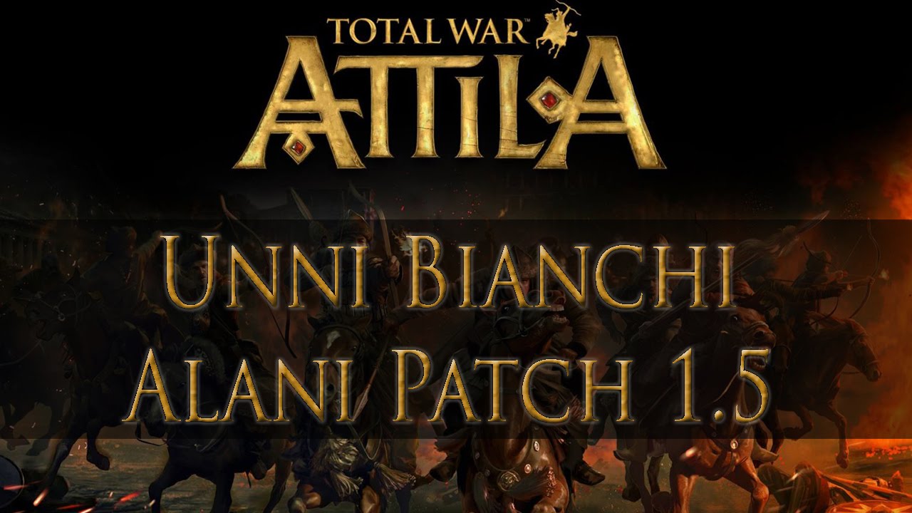 Analisi Fazioni Attila: Unni Bianchi e Alani (patch 1.5)