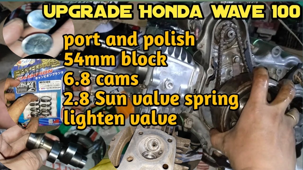 UPGRADE Honda wave 100 54mm stock head 6.8 racing cams.