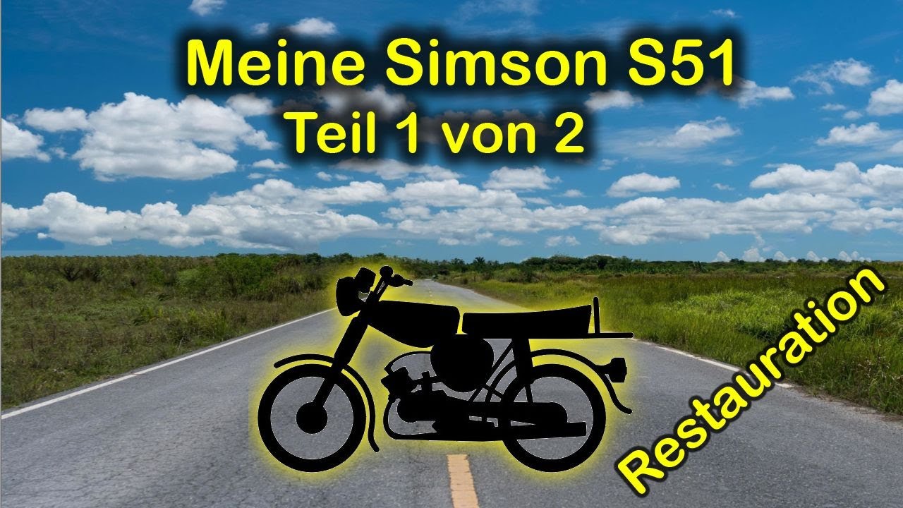 Meine Simson S51, Teil 1 von 2, Restauration