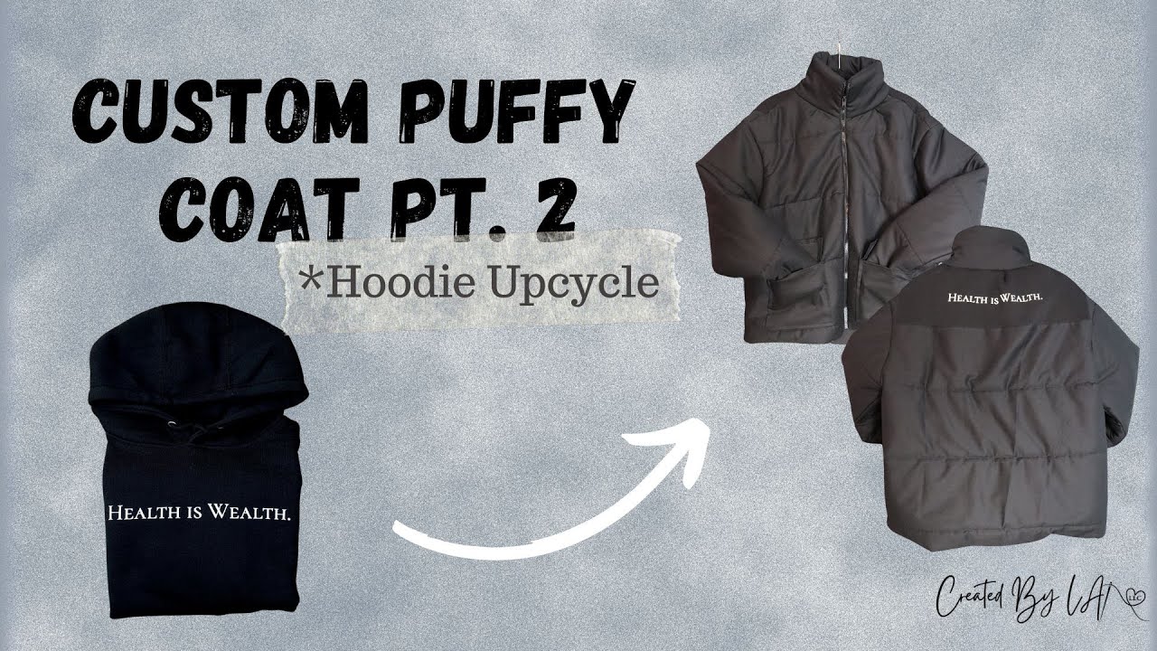 Custom Puffy Coat pt.2 | Hoodie Upcycle