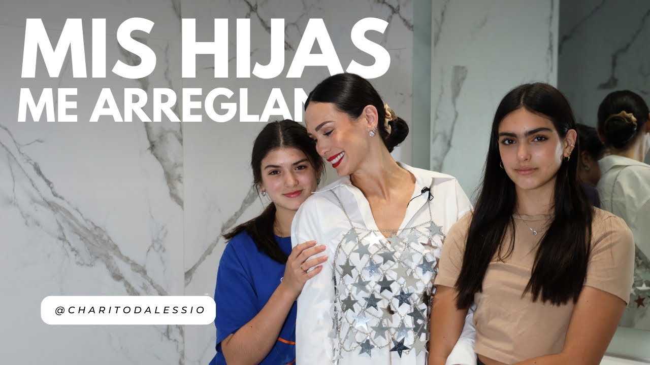 Mis hijas me maquillan y visten - Charito Ruiz