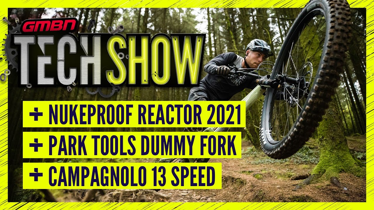 2021 Nukeproof Reactor & A 13 Speed Drivetrain! | GMBN Tech Show Ep. 144