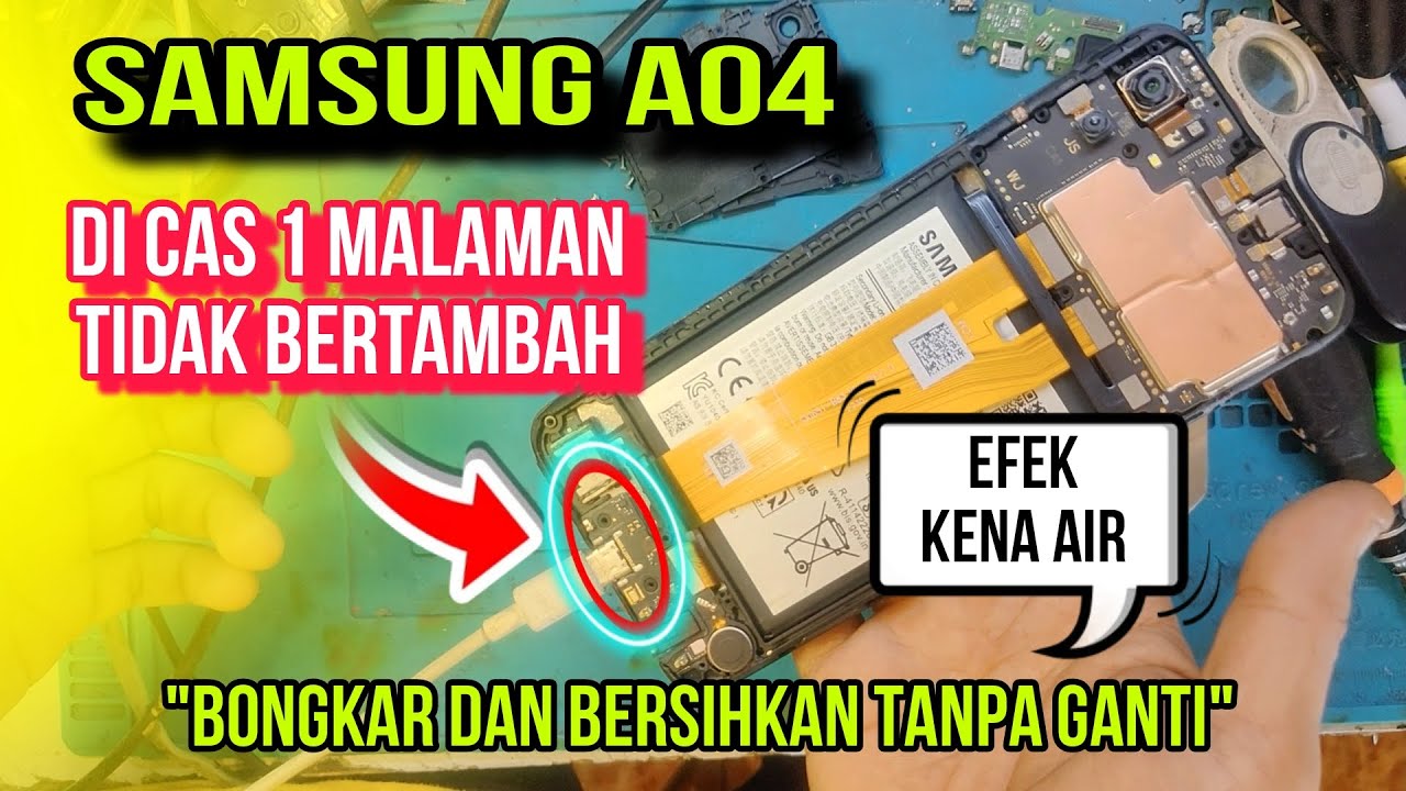 Samsung A04: Mengatasi Cas Tidak Bertambah || Bongkar dan Bersihkan Tanpa Ganti Spearpart.