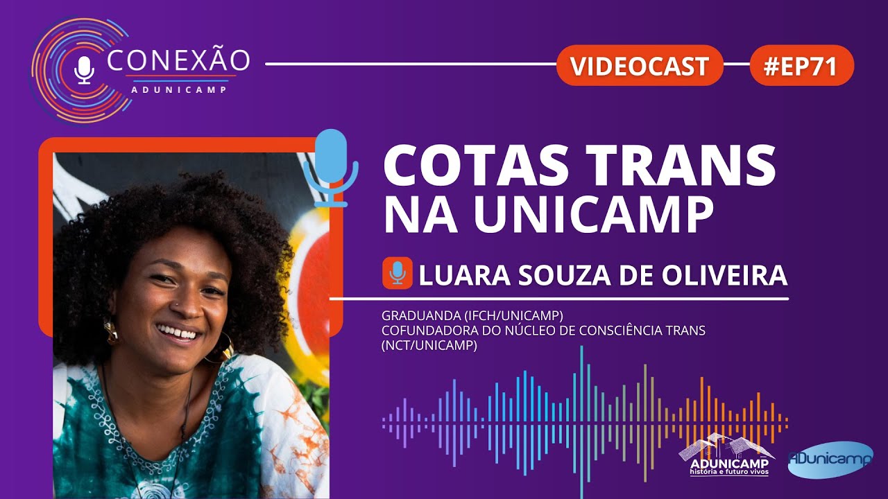 PODCAST CONEX&Atilde;O ADUNICAMP | #Ep 71 | Cotas Trans na Unicamp