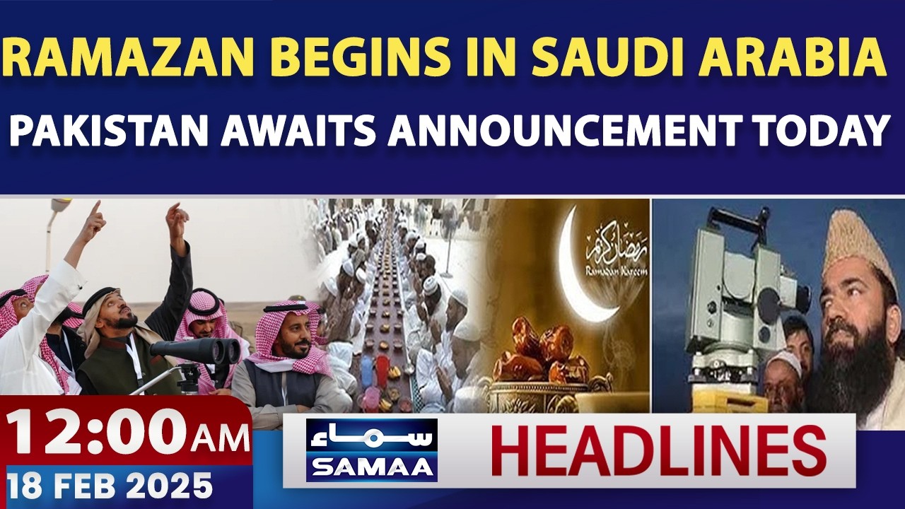 Ramazan begins in Saudi Arabia | Pakistan Moon-Sighting Body Meets Today | 12 AM News Headlines