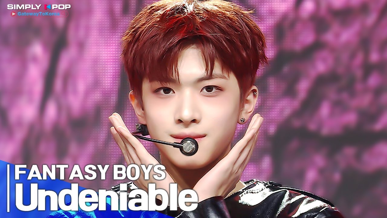 [Simply K-Pop GateWayToKorea] FANTASY BOYS(판타지 보이즈) - 'Undeniable'