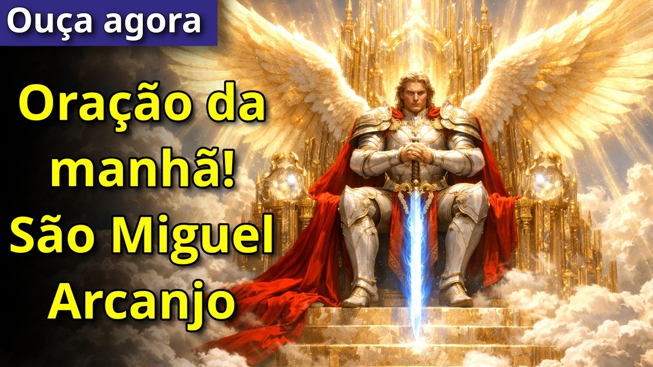 Oração da Manhã com São Miguel Arcanjo: O Clamor Profundo pela Cura da Alma e Proteção Total
