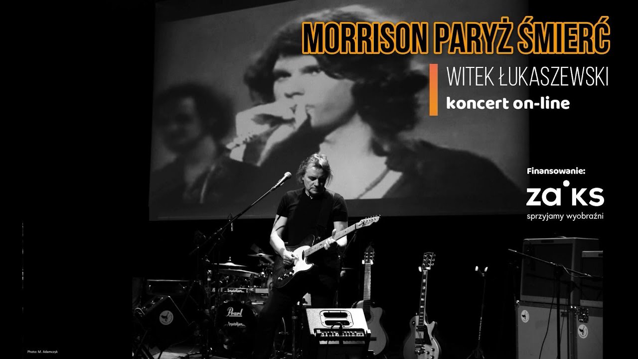 Witek Łukaszewski - Morrison Paryż Śmierć - część 3 (koncert online)