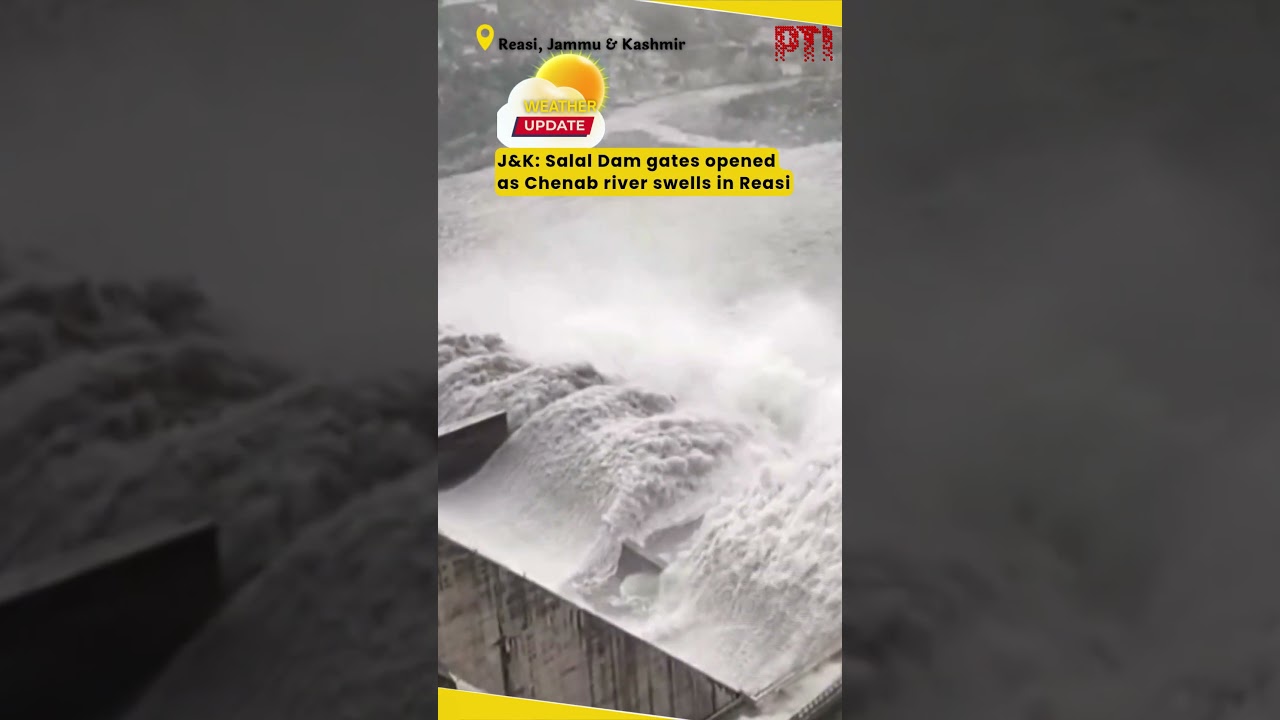 J&K: Salal Dam gates opened as Chenab river swells in Reasi