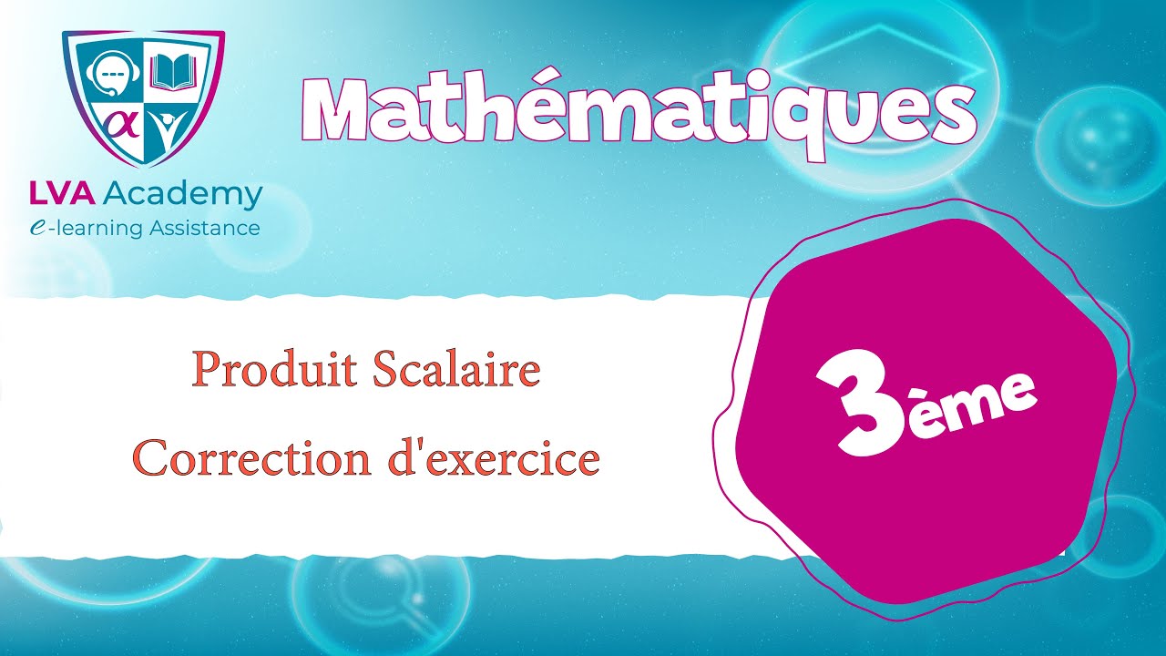 ✅ Math | Produit Scalaire - Correction d'exercice - 3ème année