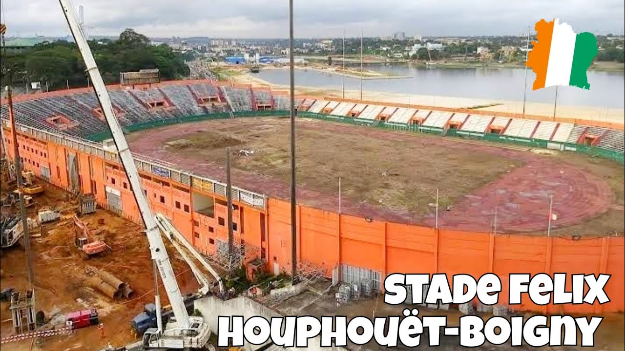 LES TRAVAUX DU STADE F&Eacute;LIX HOUPHOU&Euml;T-BOIGNY/2021 Abidjan
