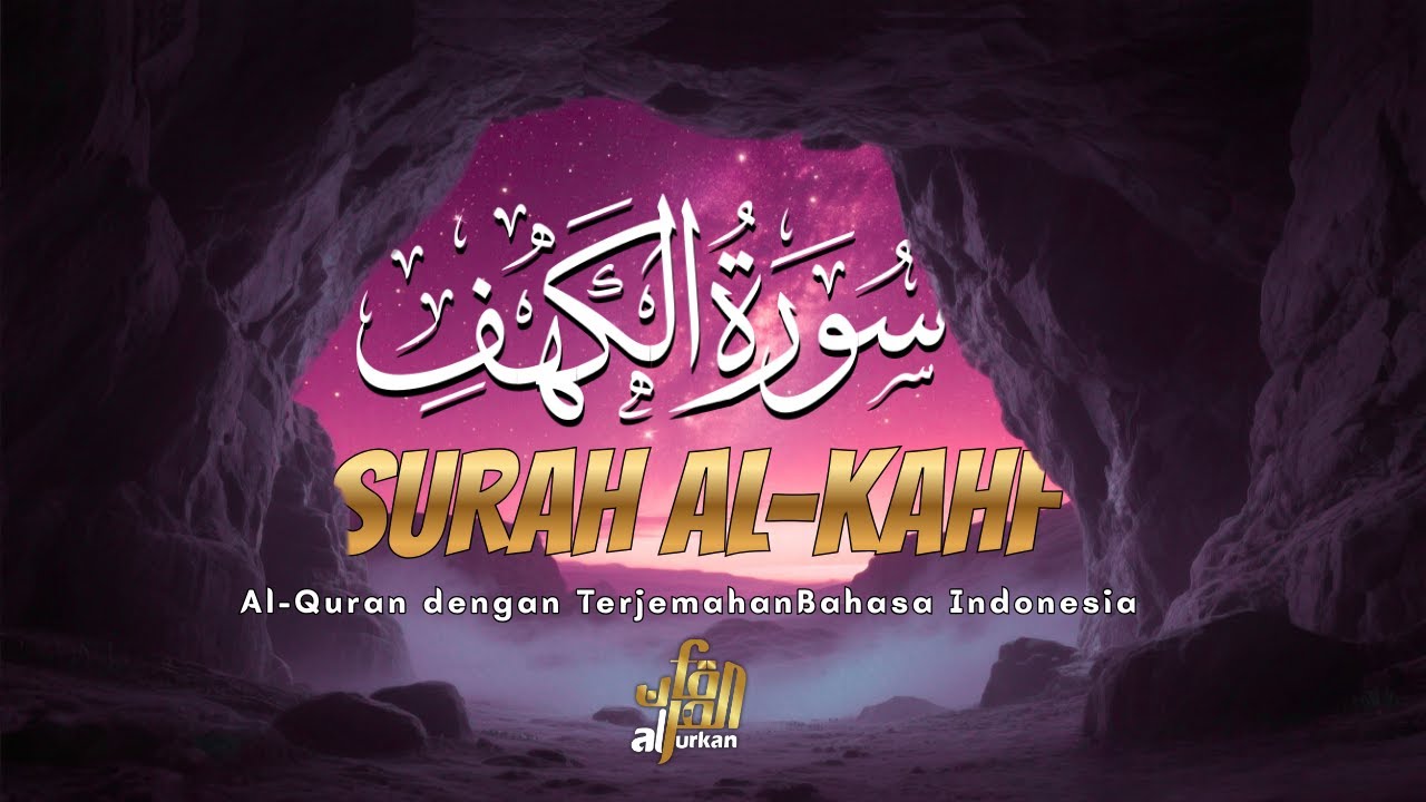 Surah Al-Kahf Full | Al-Kahfi | Murottal Merdu Penyejuk Hati & Terjemahan Indonesia