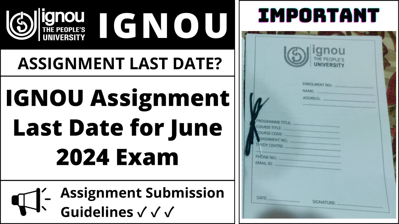 IGNOU Assignment Last Date for June 2024 Exam | Assignment Submission Guidelines