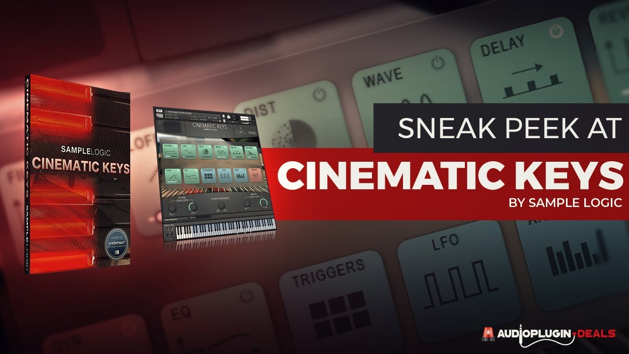 Taking a look at Sample Logic’s Cinematic Keys - Audio Plugin Deals