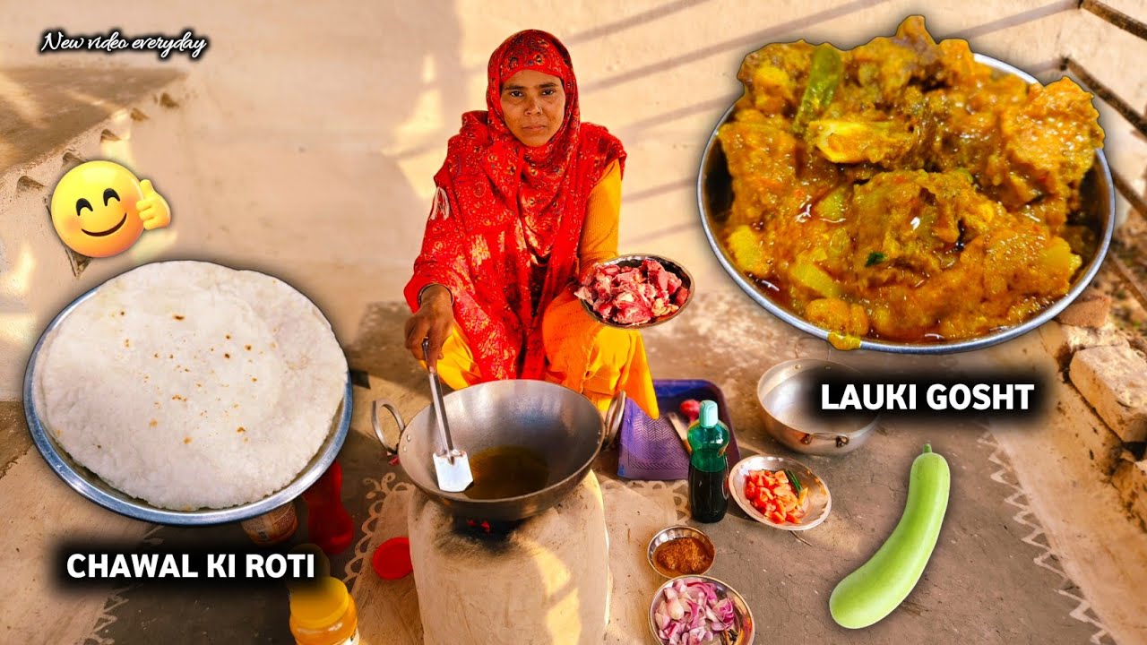 Chawal Ki Roti, Aur Lauki Gosht || My Village Style Food