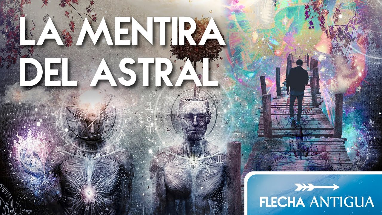 La mentira del plano astral