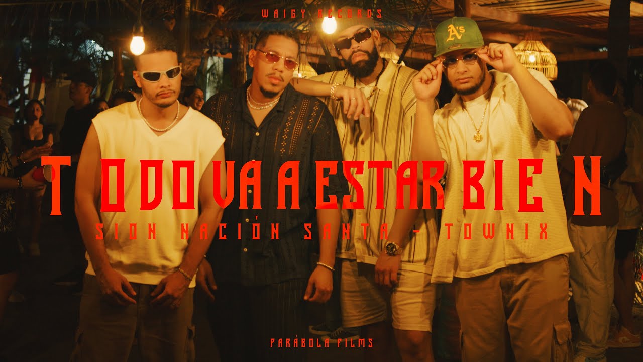 Todo Va a Estar Bien - @sionnacionsanta  ❌  @Townix  (Video Oficial)