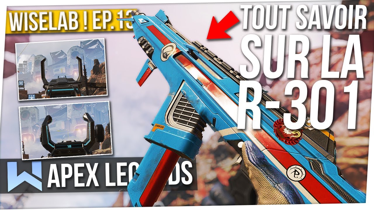 Apex : TOUT SAVOIR sur la MEILLEURE ARME DU JEU (R-301) | Wiselab EP.13