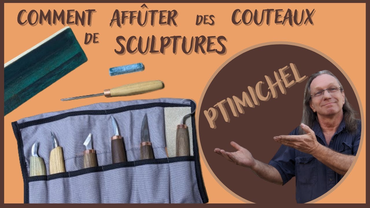 Comment affûter des couteaux de sculptures