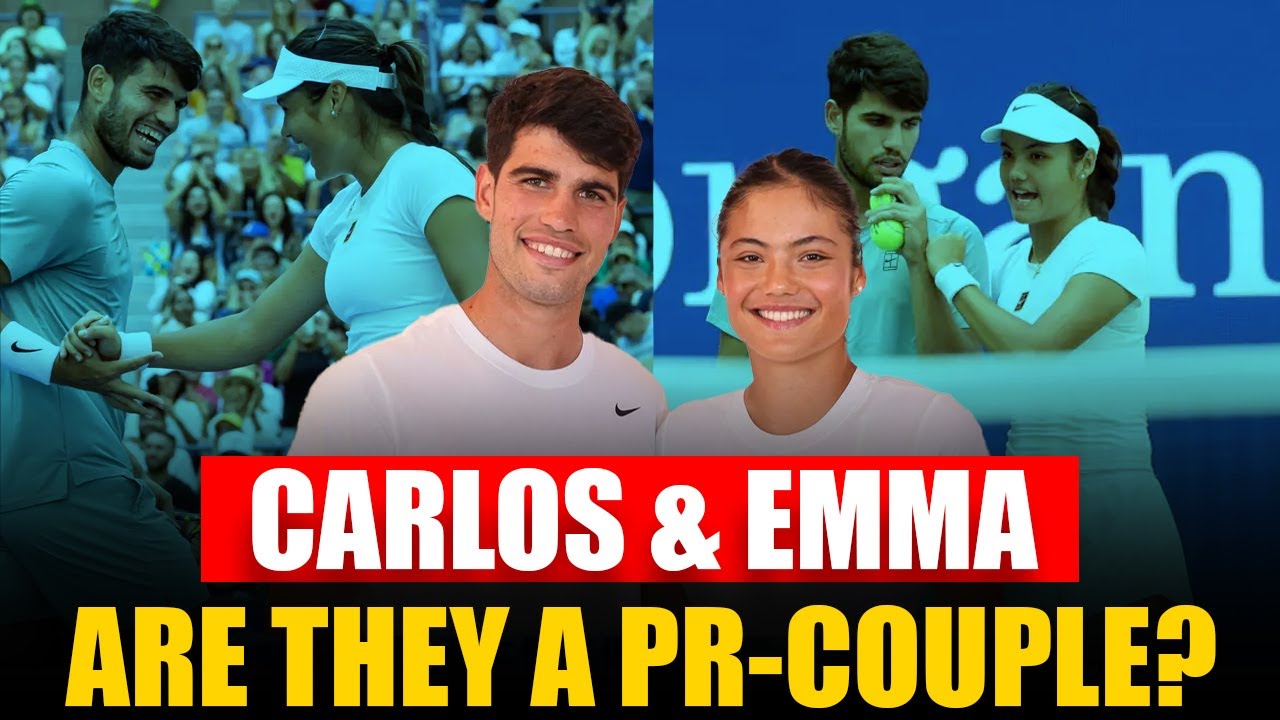 Carlos Alcaraz & Emma Raducanu: The “PR Couple” Fans Can’t Stop Talking About