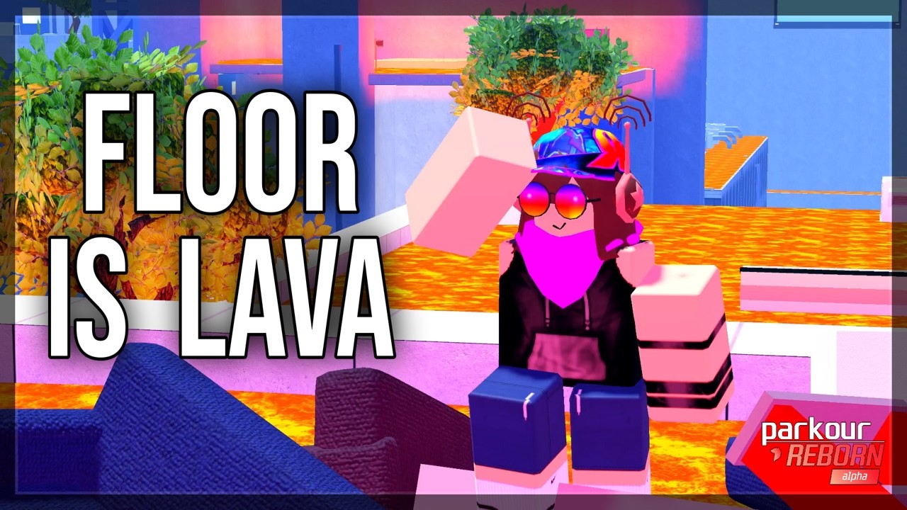 Parkour Reborn but the Floor is Lava
