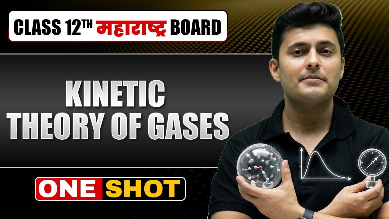 Kinetic theory of Gases and Radiation class 12 One shot HSC | Physics Chapter 3 Class 12 One Shot