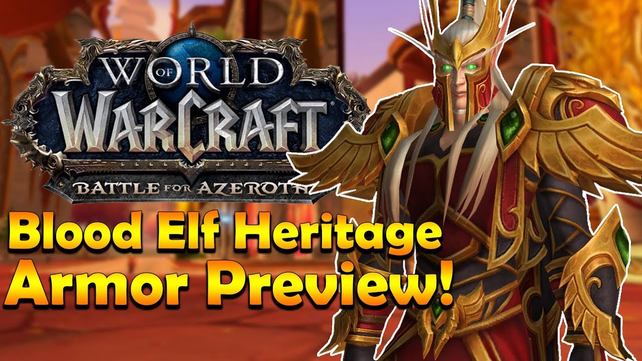 Blood Elf Heritage Armor Preview [In Game] | Battle for Azeroth